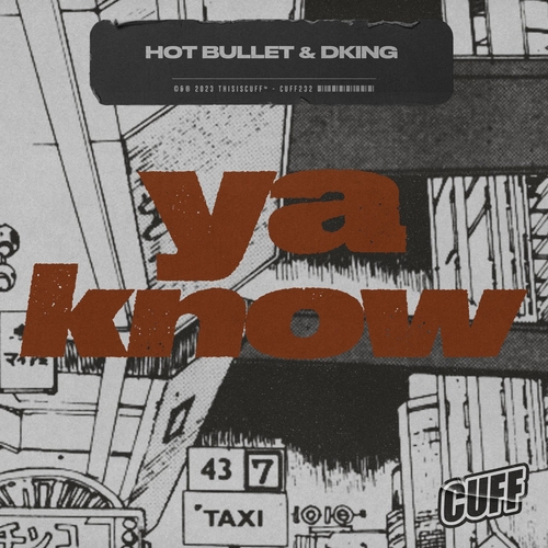 Hot Bullet, Dking - Ya Know [CUFF232]